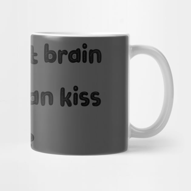 Only Left Brain People Can Kiss Me Funny Quote Weird Quote Silly Sayings by BitterBaubles